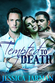 Tempted to Death - Jessica Jarman