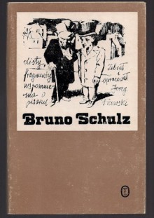 Bruno Schulz Listy, fragmenty, wspomnienia o pisarzu - Bruno Schulz