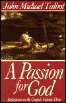 A Passion for God - John Michael Talbot