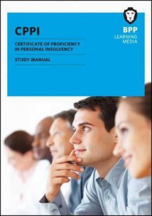 Certification of Proficiency in Personal Insolvency Study Text: Study Text - BPP Learning Media