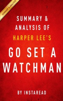 Summary & Analysis of Harper Lee's Go Set a Watchman - InstaRead Summaries