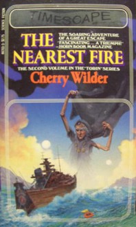 The Nearest Fire (Timescape) - Cherry Wilder