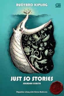 Just So Stories (Sekadar Cerita) - Rudyard Kipling, Maggie Tiojakin, Staven Andersen