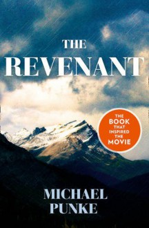 The Revenant - Michael Punke