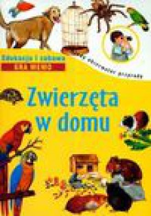 Zwierzęta w domu - Mirosław Huszcz, Kazimierz Siwek Jan, opracowanie zbiorowe