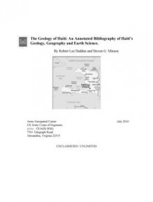 The Geology of Haiti: An Annotated Bibliography of Haiti's Geology, Geography and Earth Science. - Robert Lee Hadden, Steven G. Minson