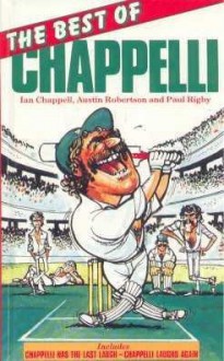 The Best of Chappelli - Ian Chappell, Austin Robertson, Paul Rigby