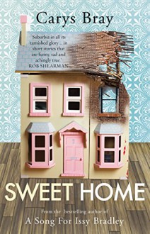 Sweet Home - Carys Bray