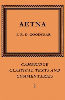 Incerti Auctoris Aetna - F.R.D. Goodyear, Neil Hopkinson, James Diggle