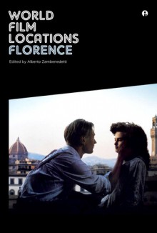 World Film Locations: Florence - Alberto Zambenedetti