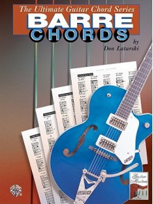 Barre Chords (Ultimate Guitar Chord Series) - Don Latarski