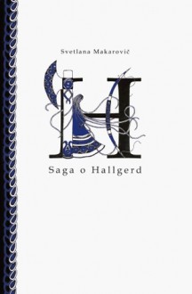 Saga o Hallgerd - Svetlana Makarovič