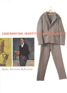 Confronting Identities in German Art: Myths, Reactions, Reflections - Reinhold Heller