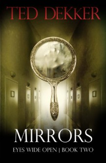 Mirrors - Ted Dekker