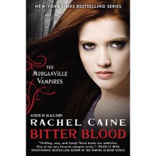 Bitter Blood (The Morganville Vampires, #13) - Rachel Caine