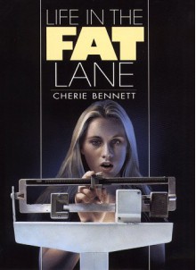 Life in the Fat Lane - Cherie Bennett