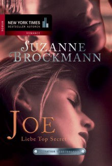 Joe - Liebe Top Secret: Operation Heartbreaker (German Edition) - Suzanne Brockmann, Daniela Peter