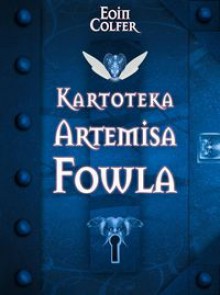 Kartoteka Artemisa Fowla - Eoin Colfer