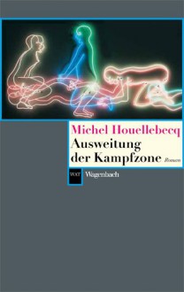 Ausweitung der Kampfzone - Michel Houellebecq