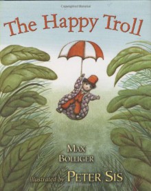 The Happy Troll - Max Bolliger