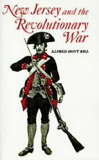 New Jersey and The Revolutionary War - Alfred Hoyt Bill