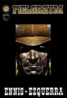 Pielgrzym #1 - Garth Ennis, Carlos Ezquerra