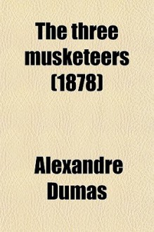 The Three Musketeers - Alexandre Dumas