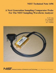 A Next Generation Sampling Comparator Probe for the Nist Sampling Waveform Analyzer - U S Department of Commerce