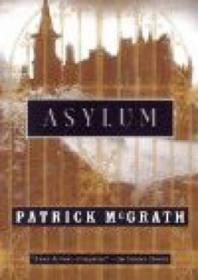 Asylum - Patrick McGrath