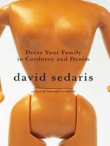 Dress Your Family in Cordury & Denim Sig - David Sedaris