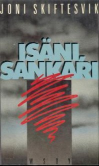 Isäni, sankari - Joni Skiftesvik