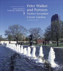 Peter Walker and Partners: Nasher Sculpture Center Garden: Source Books in Landscape Architecture - Jane Amidon, Peter Walker