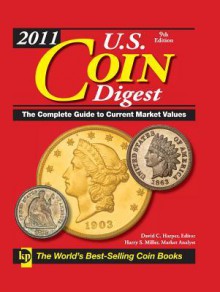 2011 U. S. Coin Digest - David C. Harper, Harry S Miller