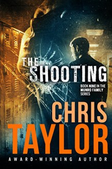 The Shooting (The Munro Family Series Book 9) - Chris Taylor