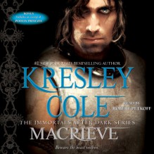 Macrieve: Immortals After Dark, Book 14 - Kresley Cole, Robert Petkoff, Simon & Schuster Audio