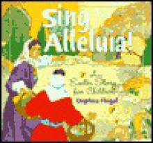 Sing Alleluia! - Daphna Flegal, Suzanne Snyder