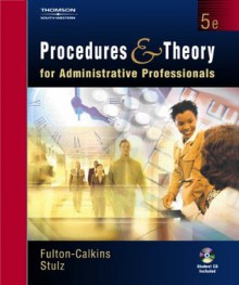 Procedures and Theory for Administrative Professionals (with CD-ROM) - Patsy Fulton-Calkins, Karin M. Stulz