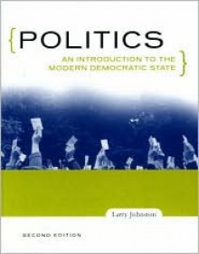 Politics (Canadian Edition): An Introduction to the Modern Democratic State - Bill Mason