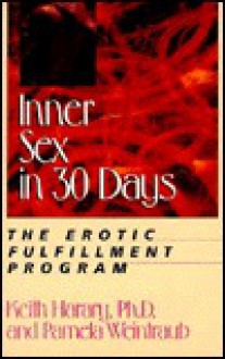 Inner Sex in 30 Days: The Erotic Fulfillment Program - Keith Harary, Pamela Weintraub