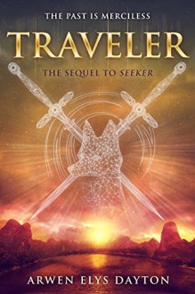 Traveler by Arwen Elys Dayton (January 12,2016) - Arwen Elys Dayton