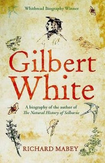 Gilbert White - Richard Mabey