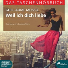 Weil ich dich liebe: Das Taschenhörbuch - Guillaume Musso