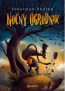 Nocny ogrodnik - Jonathan Auxier