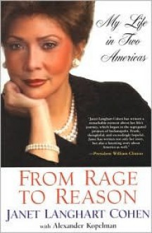 From Rage To Reason: My Life In Two Americas - Janet Langhart Cohen