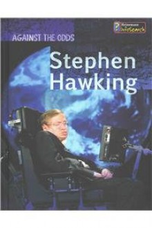 Stephen Hawking (Against the Odds Biographies) - Cath Senker