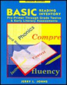 Basic Reading Inventory: Pre-Primer Through Grade Twelve - Jerry L. Johns