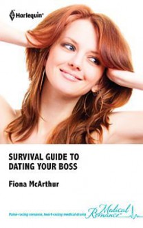 Survival Guide to Dating Your Boss - Fiona McArthur