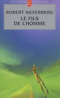 Le fils de l'homme - Robert Silverberg