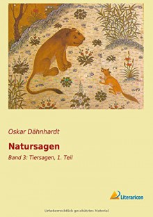 Natursagen: Band 3: Tiersagen, 1. Teil (Volume 3) - Oskar Dähnhardt