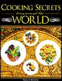 Cooking Secrets from Around the World - Pamela McKinstry